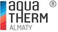AQUATHERM ALMATY 2024 - 16-я Международная выставка бытового и промышленного оборудования для отопления, водоснабжения, сантехники, кондиционирования, вентиляции